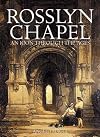 Rosslyn Chapel: An Icon Through the Ages