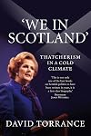 'We in Scotland': Thatcherism in a Cold Climate