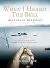 When I Heard the Bell: The Loss of the Iolaire