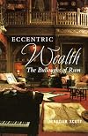 Eccentric Wealth: The Bulloughs of Rum