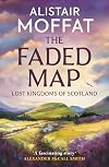 The Faded Map: Lost Kingdoms of Scotland
