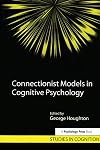 Connectionist Models in Cognitive Psychology (Studies in Cognition)