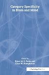 Category Specificity in Brain and Mind