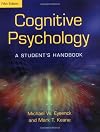 Cognitive Psychology: A Student's Handbook