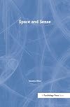 Space and Sense (Essays in Cognitive Psychology)
