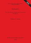 Meinarti I: The Late Meroitic, Ballana and Transitional Occupation (British Archaeological Reports British Series)