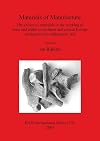 Materials of Manufacture: The choice of materials in the working of bone and antler in northern and central Europe during the first millennium AD (bar s)