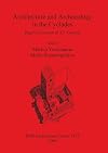 Architecture and Archaeology in the Cyclades: Essays in honour of J J Coulton (bar s)