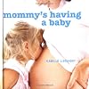 Mommy's Having A Baby