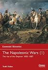 The Napoleonic Wars 1: The Rise of the Emperor 1805-1807