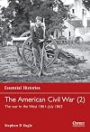 The American Civil War: The War in the West 1861 - July 1863