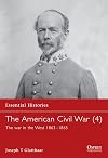 The American Civil War (4): The War In The West 1863-1865