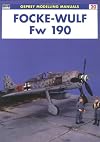 Focke-Wulf Fw 190 (Osprey Modelling Manuals 20)