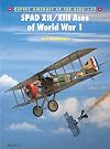 SPAD XII/XIII Aces of World War 1 (Aircraft of the Aces)