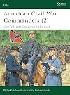 American Civil War Commanders (2): Confederate Leaders in the East (Elite)