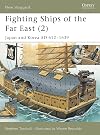 Fighting Ships of the Far East 2: Japan and Korea AD 612-1639