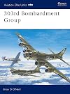 303rd Bombardment Group (Osprey Aviation Elite 11)