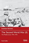 The Second World War (4): The Mediterranean 1940–1945 (Essential Histories)