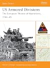 US Armored Divisions: The European Theater of Operations, 1944-45