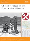 US Army Forces in the Korean War 1950-53 (Battle Orders)