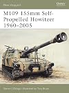 M109 155mm Self-Propelled Howitzer 1960-2005 (New Vanguard)