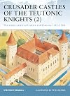 Crusader Castles of the Teutonic Knights, Vol. 2: The Stone Castles of Latvia and Estonia, 1185-1560
