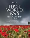 The First World War: The War to End All Wars