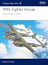 49th Fighter Group: Aces of the Pacific (Aviation Elite Units)