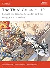 The Third Crusade 1191: Richard the Lionheart, Saladin and the battle for Jerusalem