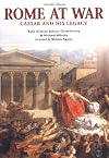 Rome at War: Caesar and His Legacy
