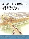 Roman Legionary Fortresses 27 BC-AD 378