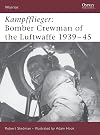 Kampfflieger: Bomber Crewman of the Luftwaffe, 1939–45