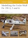 Modelling the Focke-Wulf Fw 190 A, F and G (Osprey Modelling)