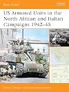 US Armored Units in the North Africa and Italian Campaigns 1942-45 (Battle Orders)