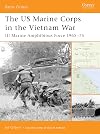 The US Marine Corps in the Vietnam War: III Marine Amphibious Force 1965-75