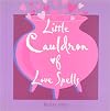 Little Cauldron of Love Spells