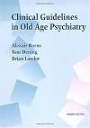 Clinical Guidelines in Old Age Psychiatry