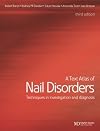A Text Atlas of Nail Disorders: Techniques in Investigation and Diagnosis