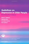 Guidelines on Depression in Older People: Practising the Evidence