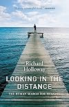 Looking in the distance: the human search for meaning