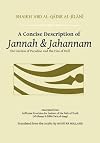 A Concise Description of Jannah & Jahannam: The Garden of Paradise and the Fire of Hell