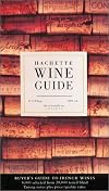Hachette Wine Guide: Buyer's Guide to French Wines