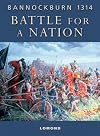 Battle for A Nation: Bannockburn 1314