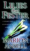 Lilies that fester