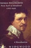 Thomas Wentworth: First Earl of Strafford 1593-1641: A Revaluation