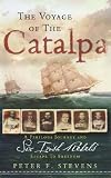 The Voyage of the Catalpa: A Perilous Journey and Six Irish Rebels' Escape to Freedom