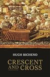 Crescent and Cross: The Battle of Lepanto 1571