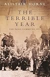 The Terrible Year: The Paris Commune, 1871