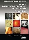 An Atlas of Differential Diagnosis in HIV Disease, Second Edition (Encyclopedia of Visual Medicine Series)