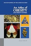 An Atlas of Obesity and Weight Control (Encyclopedia of Visual Medicine Series)